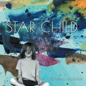 Star Child de Mercy Joy Barber