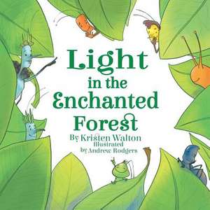 Light in the Enchanted Forest de Kristen Walton