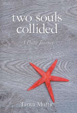 Two Souls Collided de Muftic, Tanya