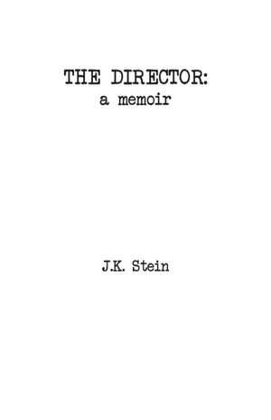 The Director de Stein, J. K.