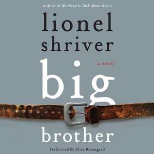 Big Brother de Lionel Shriver