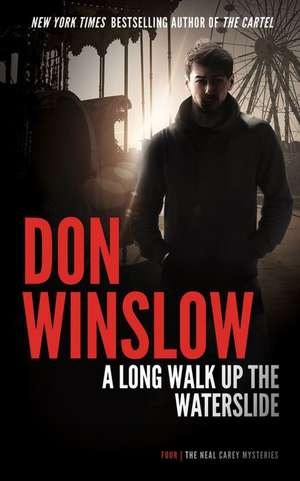 A Long Walk Up the Water Slide de Don Winslow