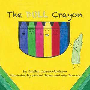 The Dull Crayon de Cristhal Carrero-Robinson