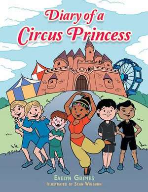 Diary of a Circus Princess de Evelyn Grimes