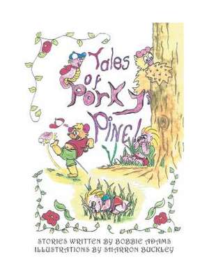 Tales of Porky Pine de Bobbie Adams