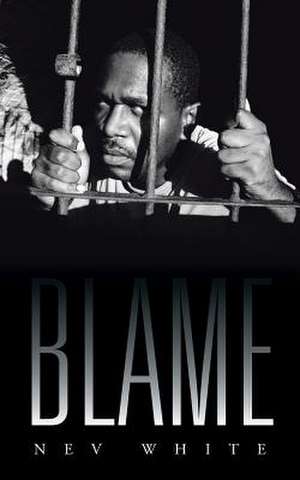 Blame de Nev White