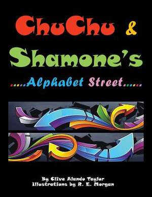 Chu Chu & Shamone's Alphabet Street de Clive Alando Taylor