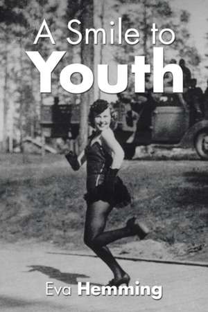 A Smile to Youth de Eva Hemming