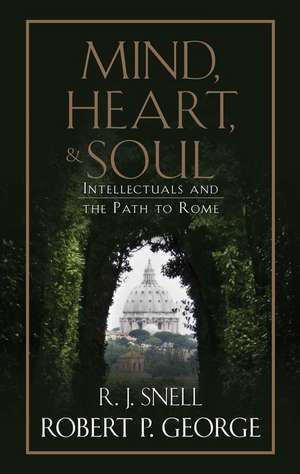 Mind, Heart, and Soul de Robert P. George