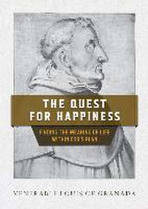 The Quest for Happiness de Venerable Louis Granada