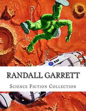 Randall Garrett, Science Fiction Collection de Randall Garrett