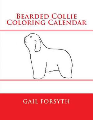 Bearded Collie Coloring Calendar de Gail Forsyth