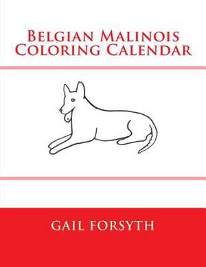 Belgian Malinois Coloring Calendar de Gail Forsyth