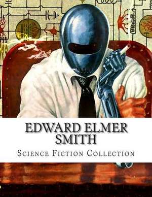 Edward Elmer Smith, Science Fiction Collection de Edward Elmer Smith