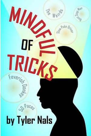 Mindful of Tricks de Tyler Nals