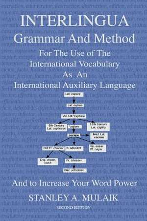 Interlingua Grammar and Method Second Edition de Stanley A. Mulaik