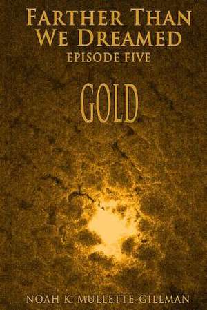 Gold de Noah K. Mullette-Gillman