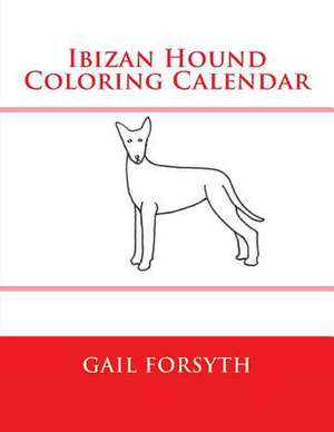 Ibizan Hound Coloring Calendar de Gail Forsyth