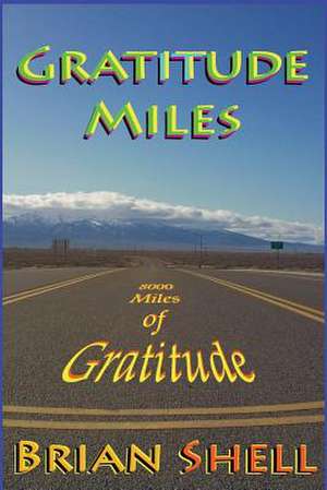 Gratitude Miles de Brian Shell