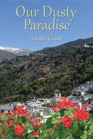 Our Dusty Paradise de Linda Caine