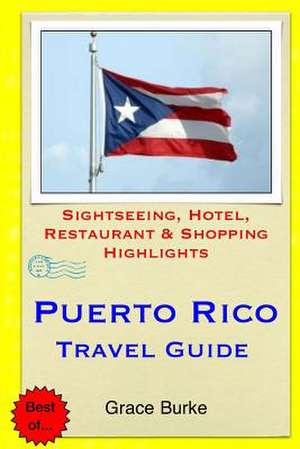 Puerto Rico Travel Guide de Grace Burke