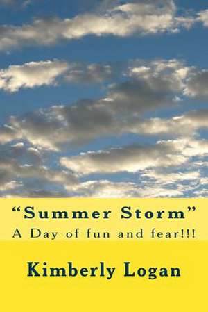 Summer Storm de Mrs Kimberly D. Logan