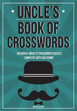 Uncle's Book of Crosswords de Clarity Media