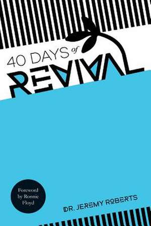 40 Days of Revival de Jeremy Roberts