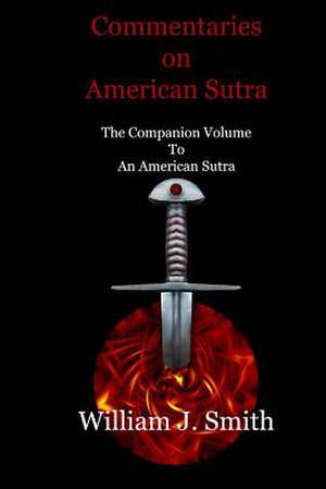 Commentaries on American Sutra de Smith, William J.