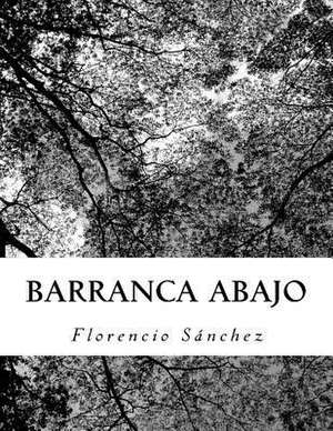 Barranca Abajo de Florencio Sanchez