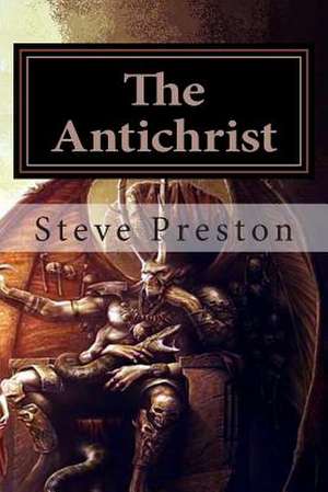 The Antichrist de Steve Preston