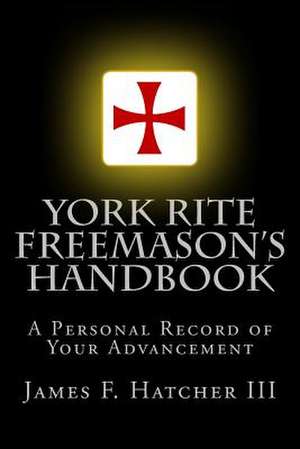 York Rite Freemason's Handbook de James F. Hatcher III