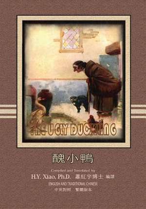 The Ugly Duckling (Traditional Chinese) de H. y. Xiao Phd