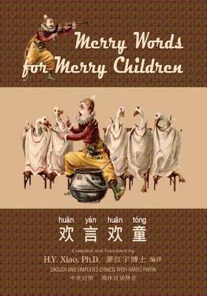 Merry Words for Merry Children (Simplified Chinese) de H. y. Xiao Phd