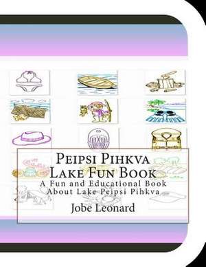 Peipsi Pihkva Lake Fun Book de Jobe Leonard