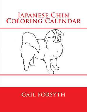 Japanese Chin Coloring Calendar de Gail Forsyth