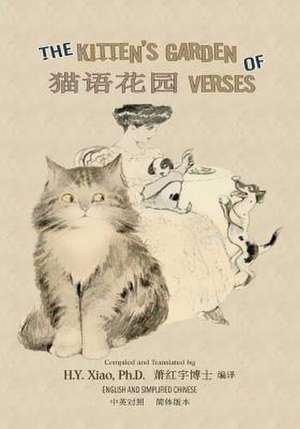 The Kitten's Garden of Verses (Simplified Chinese) de H. y. Xiao Phd