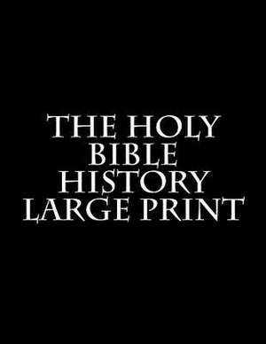 The Holy Bible History Large Print de The Prophets