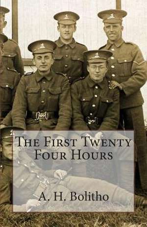 The First Twenty Four Hours de MR a. H. Bolitho