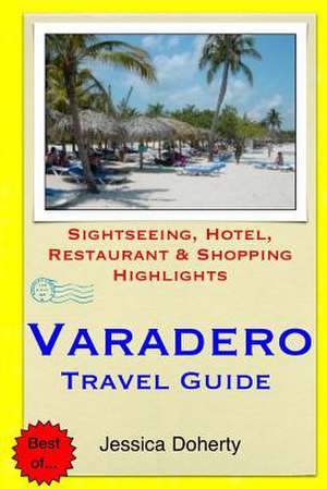 Varadero Travel Guide de Jessica Doherty