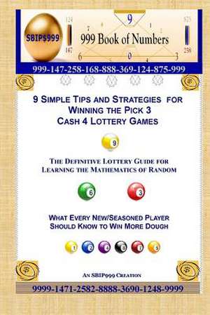 9 Simple Tips and Strategies for Winning the Pick 3 Cash 4 Lottery Games de Ama Maynu