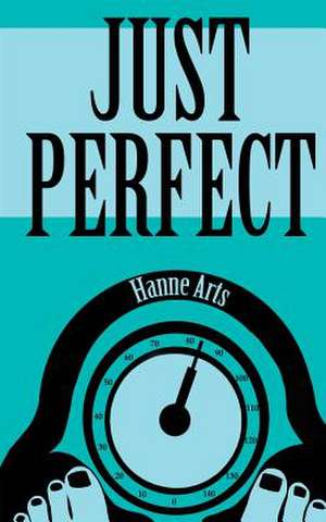 Just Perfect de Hanne Arts