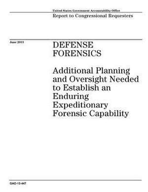 Defense Forensics de Government Accountability Office (U S )