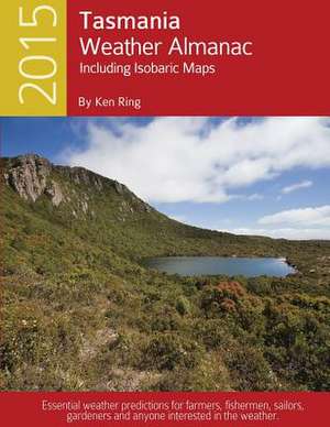 2015 Tasmania Weather Almanac de Ken Ring