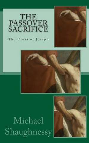 The Passover Sacrifice de Michael Shaughnessy