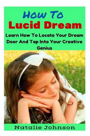 How to Lucid Dream de Natalie Johnson