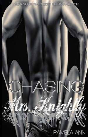 Chasing Mrs. Knightly (Chasing Series Epilogue) de Pamela Ann