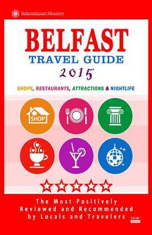 Belfast Travel Guide 2015 de Christopher R. McCartney