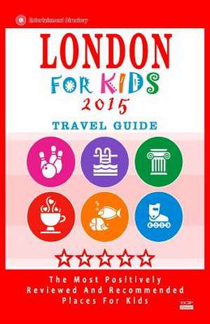 London for Kids (Travel Guide 2015) de Paula C. Hackney