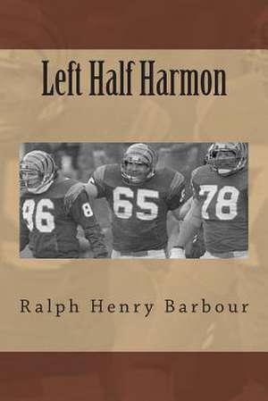 Left Half Harmon de Ralph Henry Barbour
